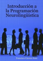 Introduccion a la Programacion Neurolinguistica