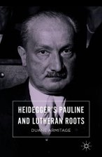 Heidegger's Pauline and Lutheran Roots