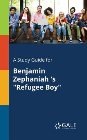 Study Guide for Benjamin Zephaniah 's Refugee Boy