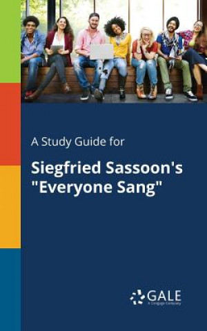 Study Guide for Siegfried Sassoon's Everyone Sang