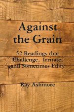 Against the Grain