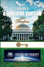 YOU ARE A BEAUTIFUL PERSON: Key to Freedom