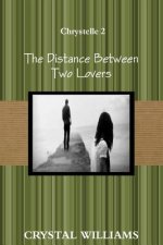 Distance Between Two Lovers, Chrystelle 2
