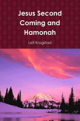 Jesus Second Coming and Hamonah