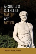 Aristotle's Science of Matter and Motion