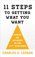 Eleven Steps to Getting What You Want