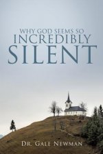 Why God Seems So Incredibly Silent