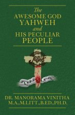 Awesome God Yahweh and His Peculiar people