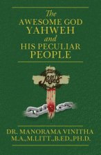 Awesome God Yahweh and His Peculiar people