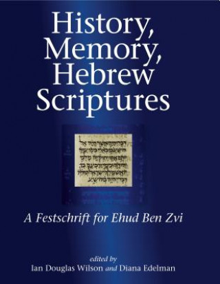 History, Memory, Hebrew Scriptures