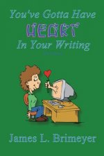 You've Gotta Have Heart...in Your Writing