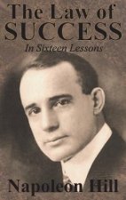 Law of Success In Sixteen Lessons by Napoleon Hill