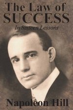 Law of Success In Sixteen Lessons by Napoleon Hill