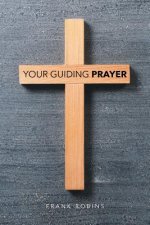 Your Guiding Prayer