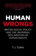 Human Wrongs - British Social Policy and the Universal Declaration of Human Rights