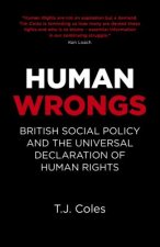 Human Wrongs - British Social Policy and the Universal Declaration of Human Rights