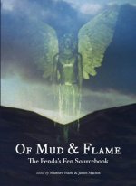 Of Mud and Flame - A Penda`s Fen Sourcebook
