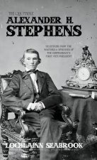Quotable Alexander H. Stephens