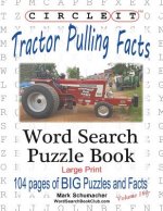 Circle It, Tractor Pulling Facts, Large Print, Word Search, Puzzle Book