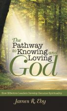 Pathway to Knowing and Loving God