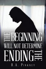 Beginning Will Not Determine the Ending
