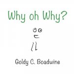 Why, Oh Why?