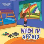 When I'm Afraid