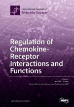 Regulation of Chemokine- Receptor Interactions and Functions