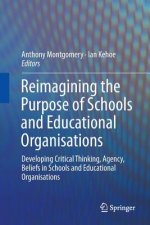 Reimagining the Purpose of Schools and Educational Organisations