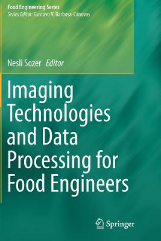 Imaging Technologies and Data Processing for Food Engineers