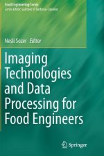 Imaging Technologies and Data Processing for Food Engineers