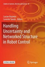 Handling Uncertainty and Networked Structure in Robot Control