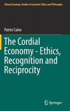 Cordial Economy - Ethics, Recognition and Reciprocity