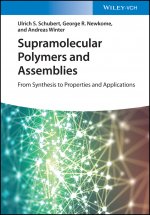 Supramolecular Polymers and Assemblies - From Synthesis to Properties and Applications