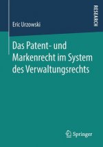 Das Patent- Und Markenrecht Im System Des Verwaltungsrechts