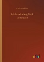 Briefe an Ludwig Tieck
