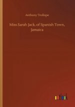 Miss Sarah Jack, of Spanish Town, Jamaica