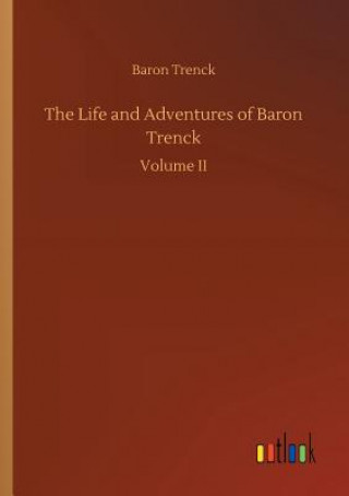 Life and Adventures of Baron Trenck