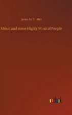 Music and some Highly Musical People