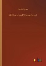 Girlhood and Womanhood