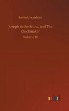 Joseph in the Snow, and The Clockmaker