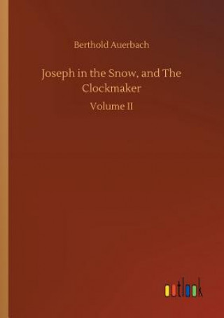 Joseph in the Snow, and The Clockmaker