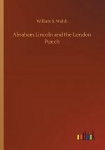 Abraham Lincoln and the London Punch