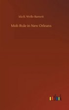 Mob Rule in New Orleans