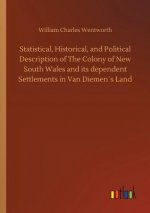 Statistical, Historical, and Political Description of The Colony of New South Wales and its dependent Settlements in Van Diemens Land