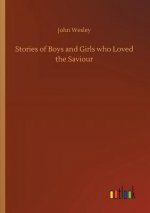 Stories of Boys and Girls who Loved the Saviour