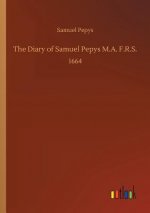 Diary of Samuel Pepys M.A. F.R.S.