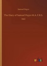 Diary of Samuel Pepys M.A. F.R.S.