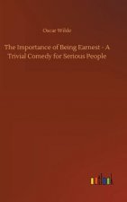 Importance of Being Earnest - A Trivial Comedy for Serious People