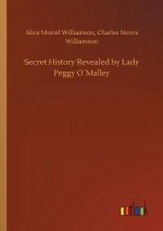 Secret History Revealed by Lady Peggy OMalley